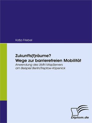 cover image of Zukunfts(t)räume? Wege zur barrierefreien Mobilität
